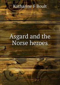 Asgard and the Norse heroes