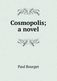 Cosmopolis; a novel