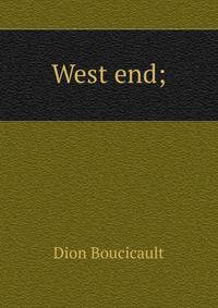 West end;