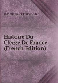 Histoire Du Clerge De France (French Edition)