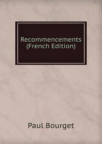 Recommencements (French Edition)