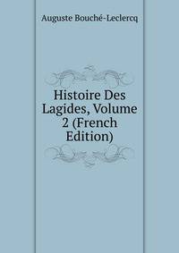 Histoire Des Lagides, Volume 2 (French Edition)