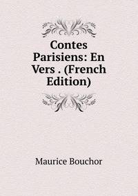 Contes Parisiens: En Vers . (French Edition)