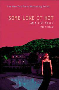Some Like It Hot (The A-List Series #6)