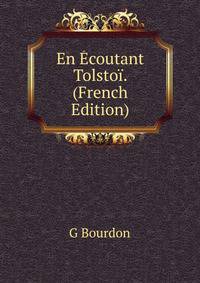 En Ecoutant Tolstoi. (French Edition)