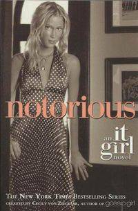 Notorious. An It Girl Novel