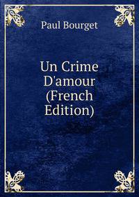 Un Crime D'amour (French Edition)