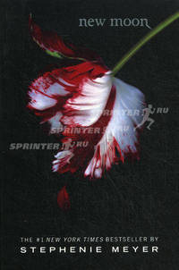New Moon. Stephenie Meyer / Новолуние