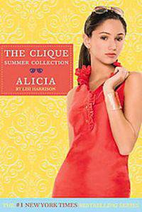Alicia (Clique Summer Collection Series #3)