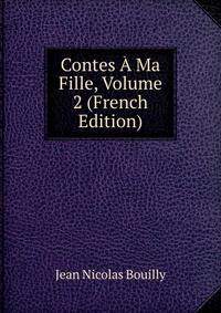 Contes A Ma Fille, Volume 2 (French Edition)