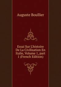 Essai Sur L'histoire De La Civilisation En Italie, Volume 1, part 1 (French Edition)