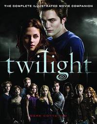 Twilight. The Complete Illustrated Movie Companion / Сумерки. Иллюстрированный фотоальбом