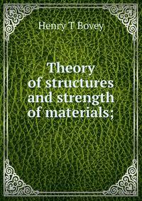 Theory of structures and strength of materials;