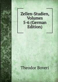 Zellen-Studien, Volumes 5-6 (German Edition)