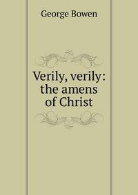Verily, verily: the amens of Christ