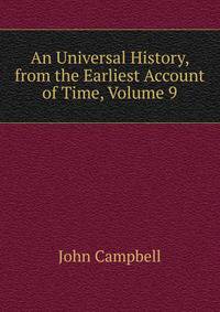 An Universal History, from the Earliest Account of Time, Volume 9