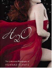 H2O: The Underwater Photography of Howard Schatz