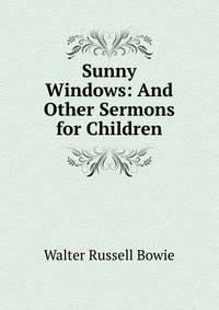Sunny Windows: And Other Sermons for Children