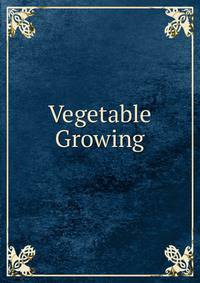 Vegetable Growing