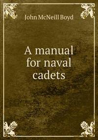 A manual for naval cadets