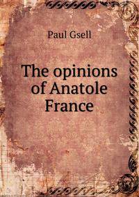 The opinions of Anatole France