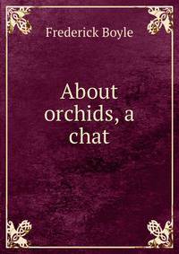 About orchids, a chat