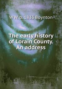 The early history of Lorain County. An address