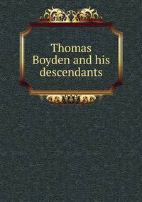 Thomas Boyden and his descendants