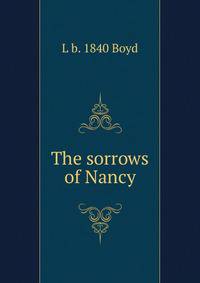 The sorrows of Nancy.