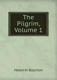 The Pilgrim, Volume 1