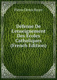 D?fense De L'enseignement Des ?coles Catholiques (French Edition)