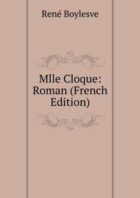 Mlle Cloque: Roman (French Edition)