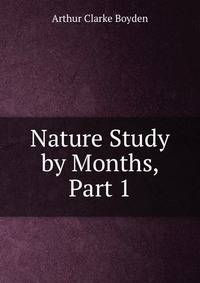 Nature Study by Months, Part 1