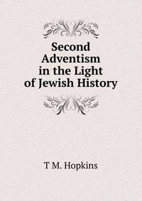 Second Adventism in the Light of Jewish History