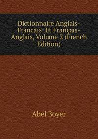 Dictionnaire Anglais-Francais: Et Francais-Anglais, Volume 2 (French Edition)