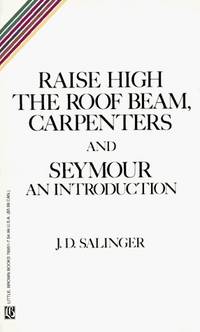 Raise High the Roof Beam, Carpentes and Seymour. Salinger J. / Выше стропила, плотники