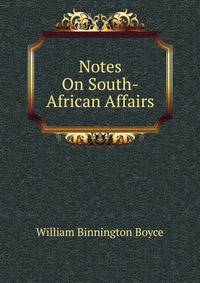 Notes On South-African Affairs