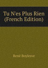 Tu N'es Plus Rien (French Edition)