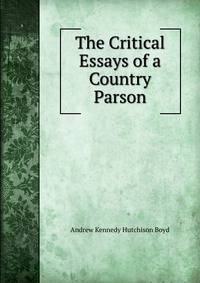 The Critical Essays of a Country Parson