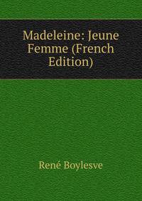 Madeleine: Jeune Femme (French Edition)
