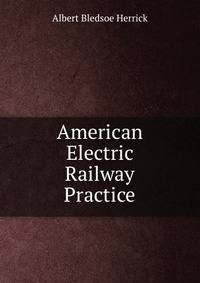 American Electric Railway Practice