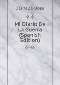 Mi Diario De La Guerra (Spanish Edition)