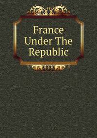 France Under The Republic