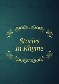 Stories In Rhyme