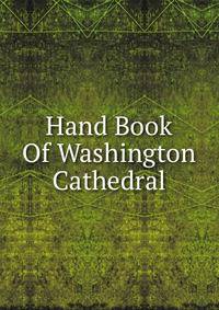 Hand Book Of Washington Cathedral