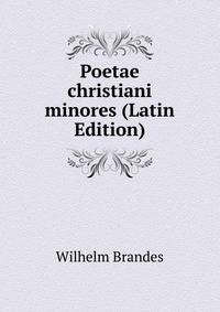 Poetae christiani minores (Latin Edition)