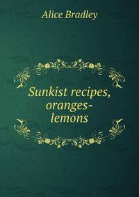 Sunkist recipes, oranges-lemons