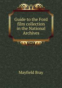 Guide to the Ford film collection in the National Archives