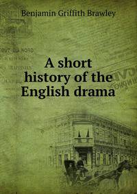 A short history of the English drama