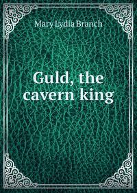 Guld, the cavern king